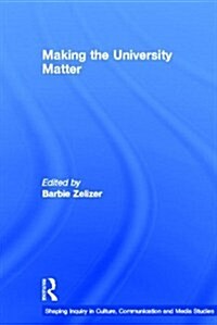 Making the University Matter (Hardcover)