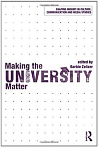 Making the University Matter (Paperback)