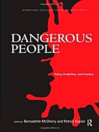 Dangerous People : Policy, Prediction, and Practice (Hardcover)