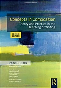 Concepts in Composition : Theory and Practice in the Teaching of Writing (Paperback, 2 New edition)