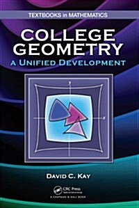 College Geometry: A Unified Development (Hardcover)