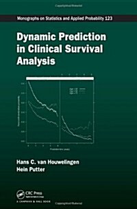 Dynamic Prediction in Clinical Survival Analysis (Hardcover)