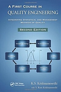 A First Course in Quality Engineering: Integrating Statistical and Management Methods of Quality, Second Edition (Hardcover, 2)