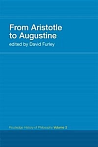 From Aristotle to Augustine : Routledge History of Philosophy Volume 2 (Paperback)