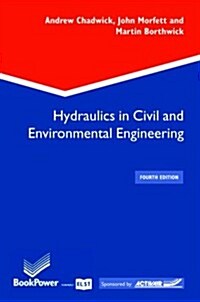 Hydraulics in Civil and Environmental Engineering (Paperback, 4th)