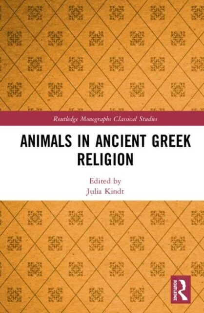 ANIMALS IN ANCIENT GREEK RELIGION (Hardcover)