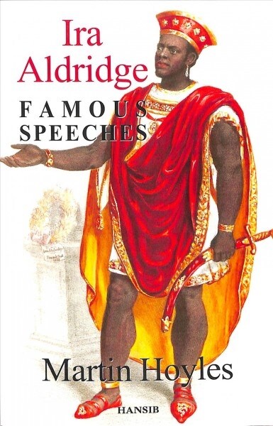 Ira Aldridge: Famous Speeches (Paperback)