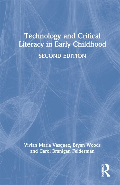 Technology and Critical Literacy in Early Childhood (Hardcover, 2 ed)