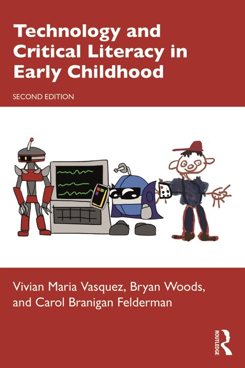 Technology and Critical Literacy in Early Childhood (Paperback, 2 ed)