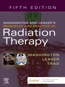 Washington & Leavers Principles and Practice of Radiation Therapy (Paperback, 5)