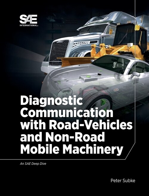 Diagnostic Communication with Road-Vehicles and Non-Road Mobile Machinery (Hardcover)