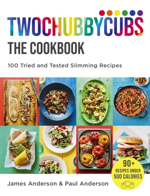 Twochubbycubs The Cookbook : 100 Tried and Tested Slimming Recipes (Hardcover)