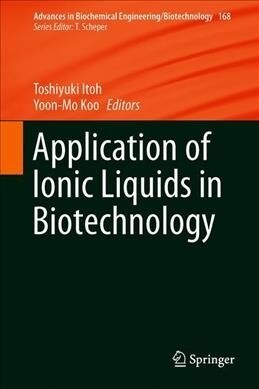 Application of Ionic Liquids in Biotechnology (Hardcover)