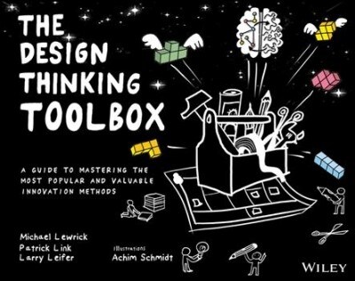 The Design Thinking Toolbox: A Guide to Mastering the Most Popular and Valuable Innovation Methods (Paperback)