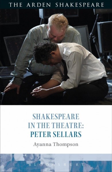 Shakespeare in the Theatre: Peter Sellars (Paperback)
