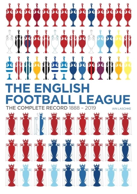 The English Football League : The Complete Record 1888-2019 (Hardcover)