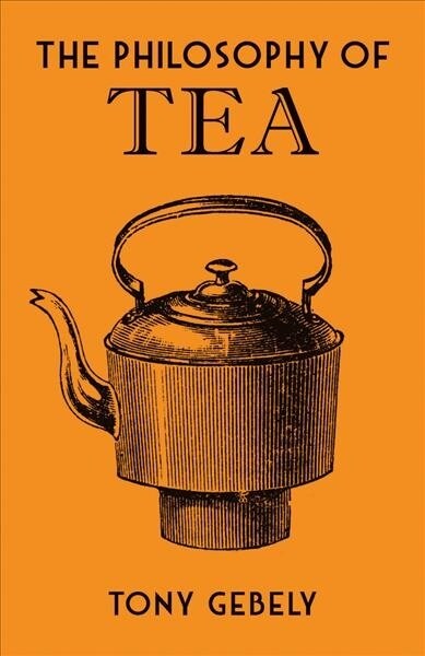 The Philosophy of Tea (Hardcover)