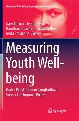 Measuring Youth Well-Being: How a Pan-European Longitudinal Survey Can Improve Policy (Paperback, Softcover Repri)