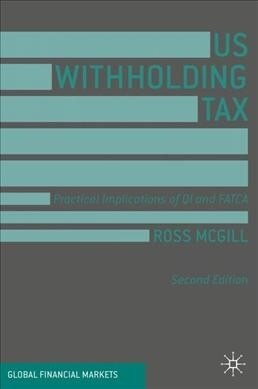 Us Withholding Tax: Practical Implications of Qi and Fatca (Hardcover, 2, 2019)