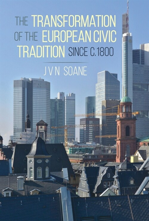 The Transformation of the European Civic Tradition since c. 1800 (Hardcover)