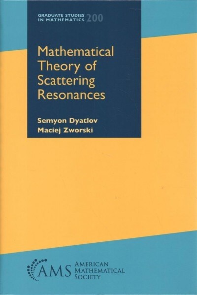 Mathematical Theory of Scattering Resonances (Hardcover)