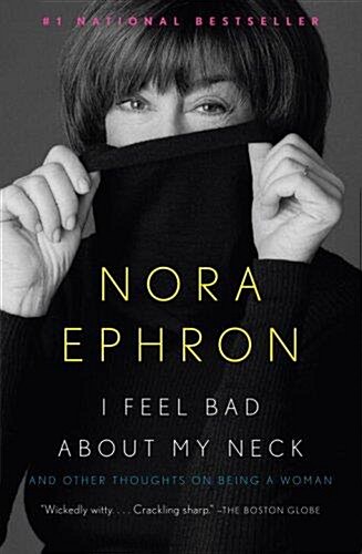 [중고] I Feel Bad about My Neck: And Other Thoughts on Being a Woman (Paperback)