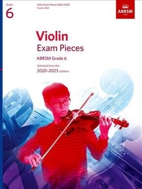 Violin Exam Pieces 2020-2023, ABRSM Grade 6, Score & Part : Selected from the 2020-2023 syllabus (Sheet Music)