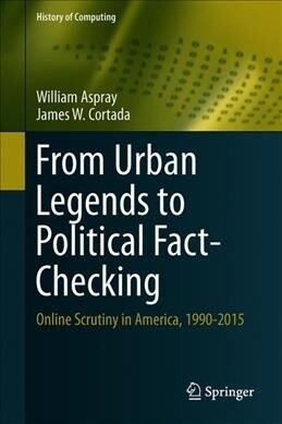 From Urban Legends to Political Fact-Checking: Online Scrutiny in America, 1990-2015 (Hardcover, 2019)