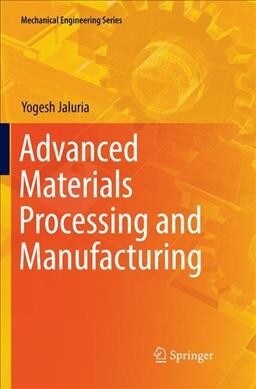 Advanced Materials Processing and Manufacturing (Paperback)