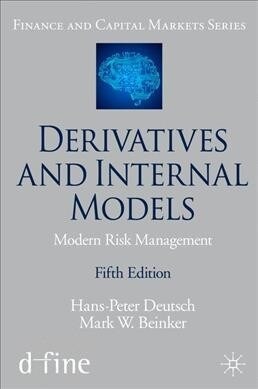 Derivatives and Internal Models: Modern Risk Management (Hardcover, 5, 2019)
