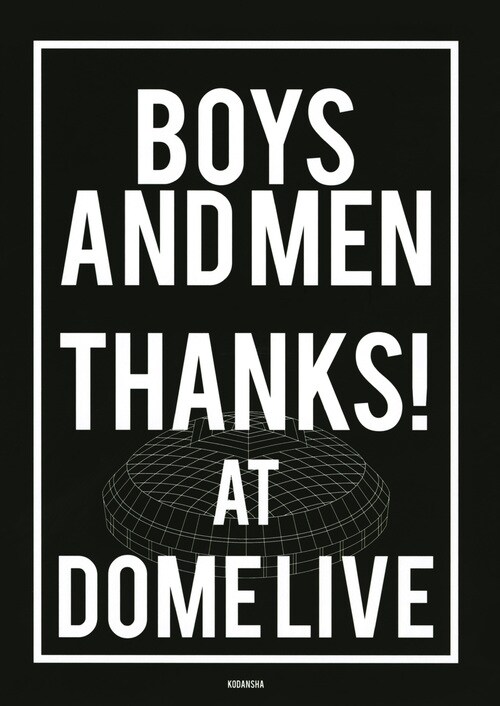 BOYS AND MEN THANKS! AT DOME LIVE