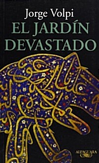 EL JARDIN DEVASTADO (Paperback)