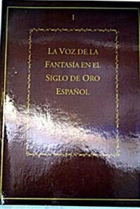 LA VOZ DE LA FANTASIA EN SIGLO DE ORO ESPANOL (+ 2 CASSETTES) (Paperback)