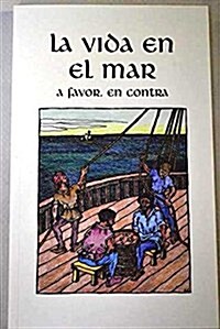 LA VIDA EN EL MAR (A FAVOR, EN CONTRA) (Paperback)