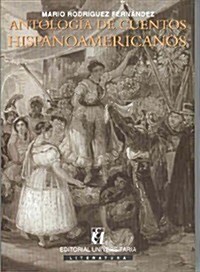 ANTOLOGIA DE CUENTOS HISPANOAMERICANOS (Paperback)