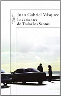 LOS AMANTES DE TODOS LOS SANTOS (Paperback)