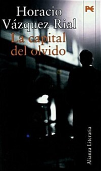 La capital del olvido/ The Capital of Forgetfulness (Hardcover)