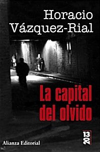 La capital del olvido/ The Capital of Oblivion (Paperback, 1st)