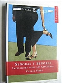 SENORAS Y SENORES. IMPRESIONES DE LOS 50 (PREMIO ENSAYO 98) (Paperback)