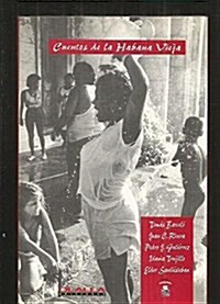 Cuentos De LA Habana Vieja/Stories of Old Havana (Paperback)