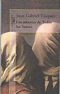 LOS AMANTES DE TODOS LOS SANTOSED. DISPONIBLE: 9788420473567 (Paperback)