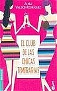 EL CLUB DE LAS CHICAS TEMERARIAS (BOOKET) (Paperback)