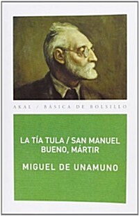LA TIA TULA / SAN MANUEL BUENO, MARTIR (Paperback)