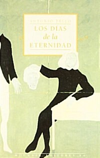 LOS DIAS DE LA ETERNIDAD (Paperback)