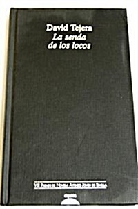 La senda de los locos / the Path of Fools (Hardcover)