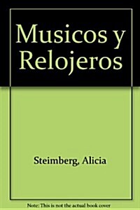 MUSICOS Y RELOJEROS (Paperback)