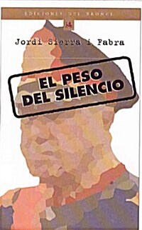 EL PESO DEL SILENCIO (Paperback)