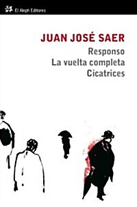 RESPONSO / LA VUELTA COMPLETA / CICATRICES (Paperback)