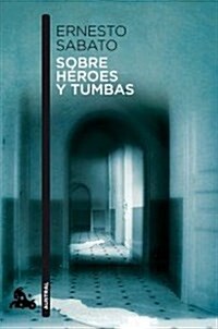 SOBRE HEROES Y TUMBAS (AUSTRAL) (Paperback)