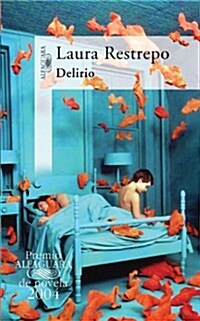 DELIRIO(PREMIO ALFAGUARA 2004) (Paperback)